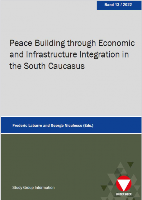 Peace Building through Economic and Infrastructure Integration in the South Caucasus